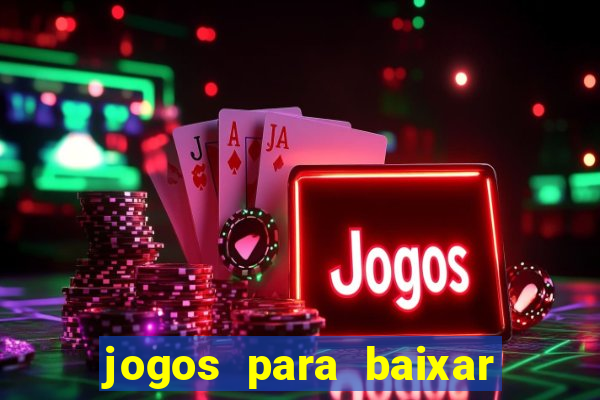 jogos para baixar que ganha dinheiro